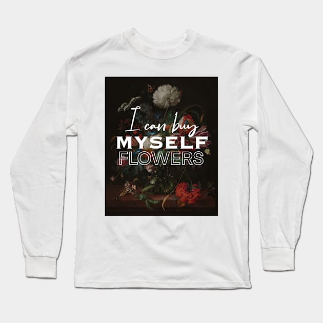 i can buy myself flowers painting Long Sleeve T-Shirt by ArtInPi